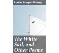 The White Sail And Other Poems (ebook)
