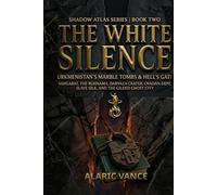 The White Silence: Turkmenistan’s Marble Tombs & Hell’s Gates: OCCULT ANTHROPOLOGY / DARK TOURISM / POLITICAL SURREALISM (Shadow Atlas)