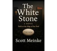 The White Stone: Faith at the Edge of the Deal