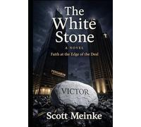 The White Stone: Faith at the Edge of the Deal