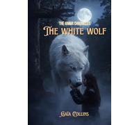 The White Wolf (The Anima Chronicles)