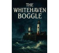 The Whitehaven Boggle: A Legend of Whitehaven