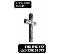 The Whites And The Blues (ebook)