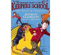 The Whites of Their Eyes: 3 (Benjamin Pratt & The Keepers of the School, 3)