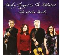 Skaggs,Ricky & the Whites - Salt Of The Earth
