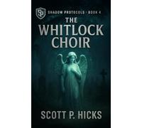The Whitlock Choir (Shadow Protocols)