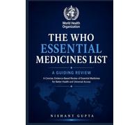The WHO Essential Medicines List: A Guiding Review