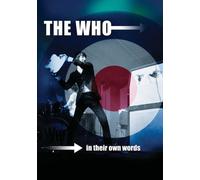The Who In Their Own Words