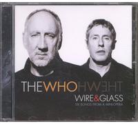 The Who - Wire & Glass