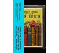 The Whodunit Collection: British Murder Mysteries (15 Novels In One Vo