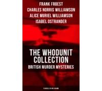The Whodunit Collection: British Murder Mysteries (15 Novels In One Vo