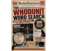 The Whodunit Word Search: Murder Case Puzzles for Amateur Detectives