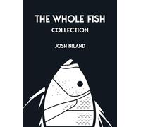 The Whole Fish Collection