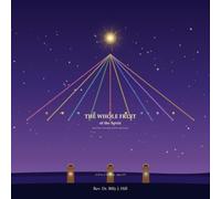 The Whole Fruit of the Spirit: Nine Colors, One Light, and the Light Is Jesus - A Treasury for Children