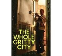 The Whole Gritty City