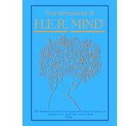The Whole H.E.R. Mind