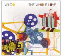The Whole Love by Wilco (2011-09-27)
