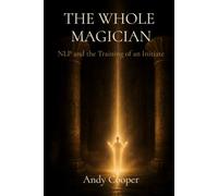 The Whole Magician: NLP and the Training of an Initiate