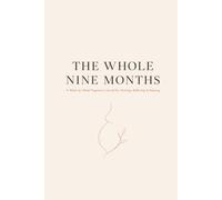 The Whole Nine Months