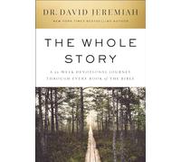 The Whole Story: A 52-Week Devotional Journey Through Every Book of the Bible