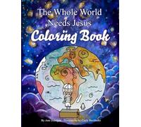The Whole World Needs Jesus: Coloring Book (Mission-Minded Families)