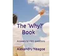 The ‘Why?’ Book: Answers to life’s questions