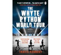 The Whyte Python World Tour: A Cold War Rock Thriller of Fame, Espionage, and the Power of Music