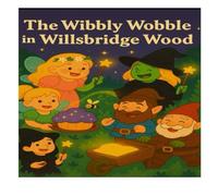 The Wibbly Wobble at Willsbridge Wood