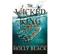 The Wicked King (A Novel of Elfhame): Where TikTok's Faerie Obsession Began (The Folk of the Air)