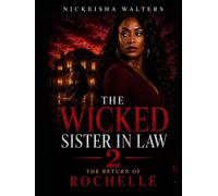 The Wicked Sister in Law: The Return of Rochelle
