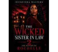 The Wicked Sister in Law: The Return of Rochelle