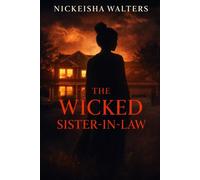 The Wicked Sister In Law (The Wicked Sister-in-Law Series)
