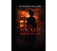 The Wicked Sister In Law (The Wicked Sister-in-Law Series)