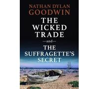 The Wicked Trade & The Suffragette's Secret: A Morton Farrier, Forensic Genealogist Story: 6.5, 7 (The Forensic Genealogist)