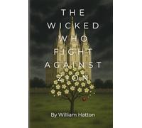 The Wicked Who Fight Against Zion