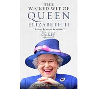 The Wicked Wit of Queen Elizabeth II