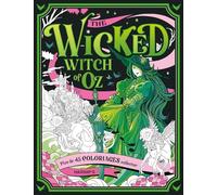 The Wicked Witch of OZ: Plus de 45 coloriages collector