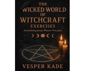 The Wicked World of Witchcraft Exercises: Assimilating Jenny Weaver Principles
