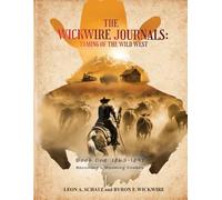 The Wickwire Journals: Book One: Becoming a Wyoming Cowboy