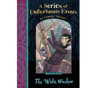 The Wide Window: Lemony Snicket's classic children's mystery tale: 3 (A Series of Unfortunate Events)