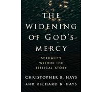 The Widening of God's Mercy: Sexuality Within the Biblical Story
