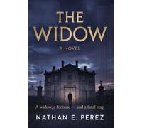 The Widow: A Novel: A Widow, a Fortune - and a Fatal Trap