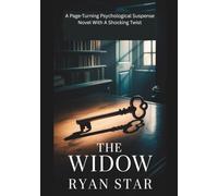 The Widow: A Page-Turning Psychological Suspense Novel With A Shocking Twist
