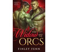 The Widow and the Orcs: A Monster Fantasy Romance (Orc Sworn)