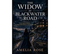 The Widow at Blackwater Road: Atmospheric story of suspense, second chances, and the cost of finally naming the dead.