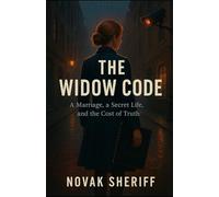 The Widow Code: A Marriage, a Secret Life, and the Cost of Truth