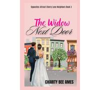 The Widow Next Door: Opposites Attract Cherry Lane Neighbors Book 3 (Cherry Lane's Neighbors)
