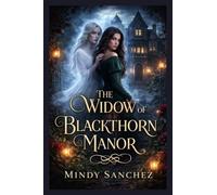 The Widow of Blackthorn Manor