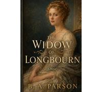 The Widow of Longbourn: Inspired by Jane Austen’s Pride and Prejudice - The Story of Mrs. Bennet