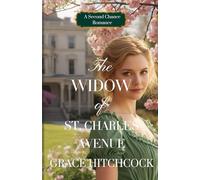 The Widow of St. Charles Avenue: A Second Chance Romance Novella